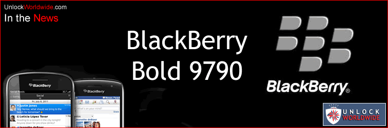 blackberry 9790 bold rumours - unlock worldwide