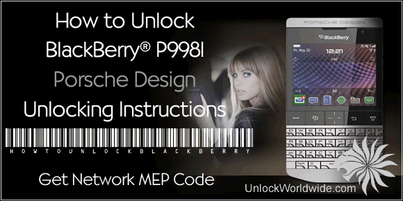 How to unlock BlackBerry P9981 Porsche Design - Unlocking Instructions